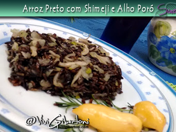 |Arroz Preto com Shimeji e Alho Poró|